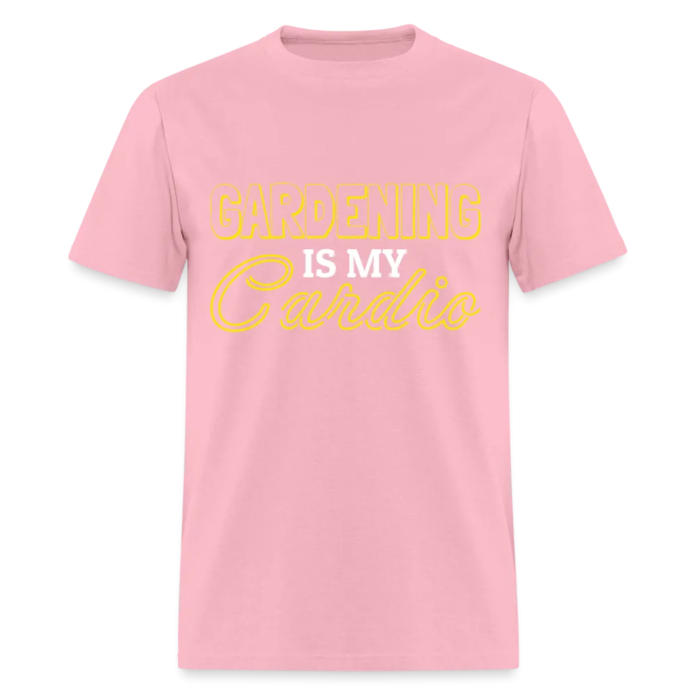 Gardening is my Cardio T-Shirt