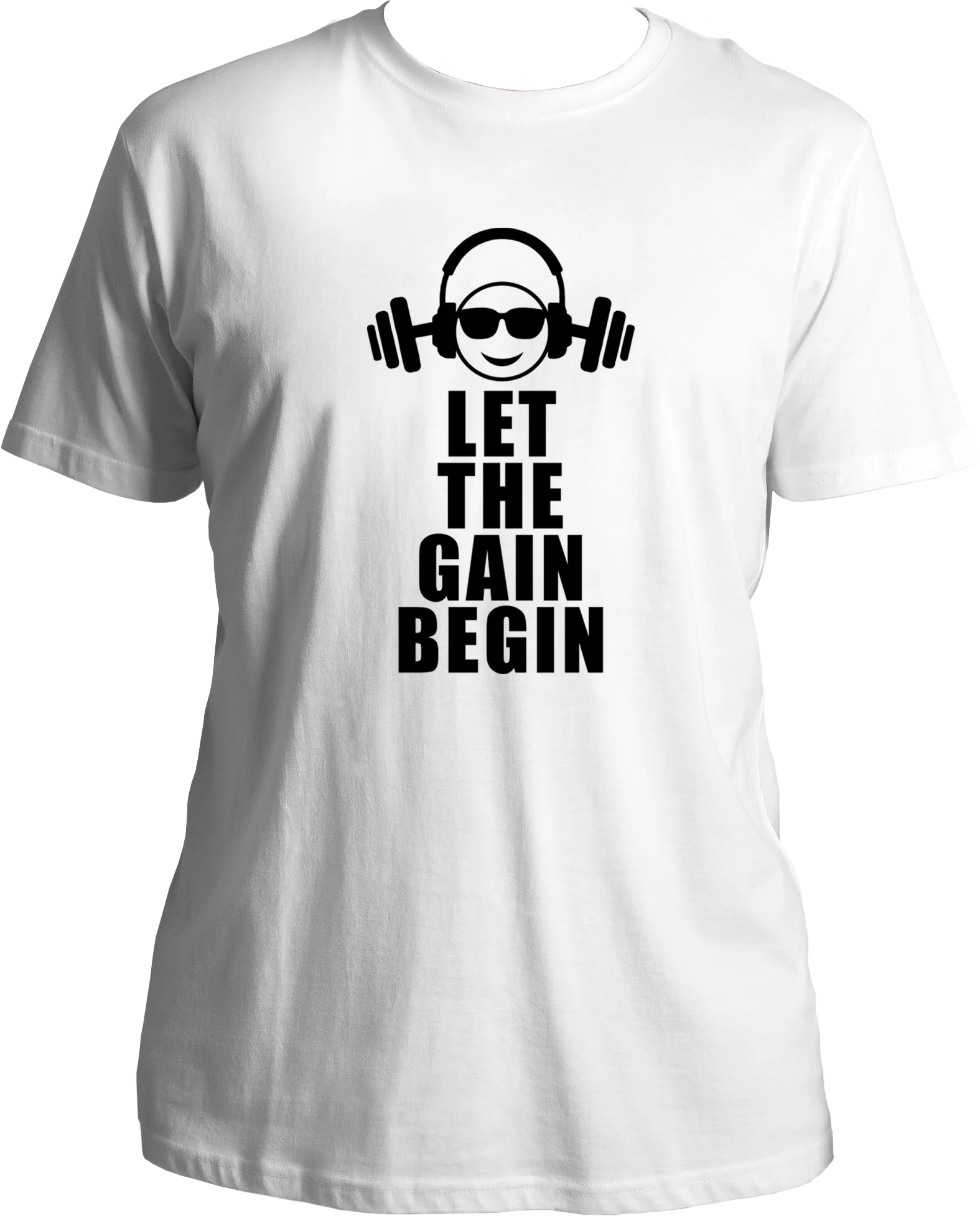 Let The Gain Begin Unisex T-Shirts