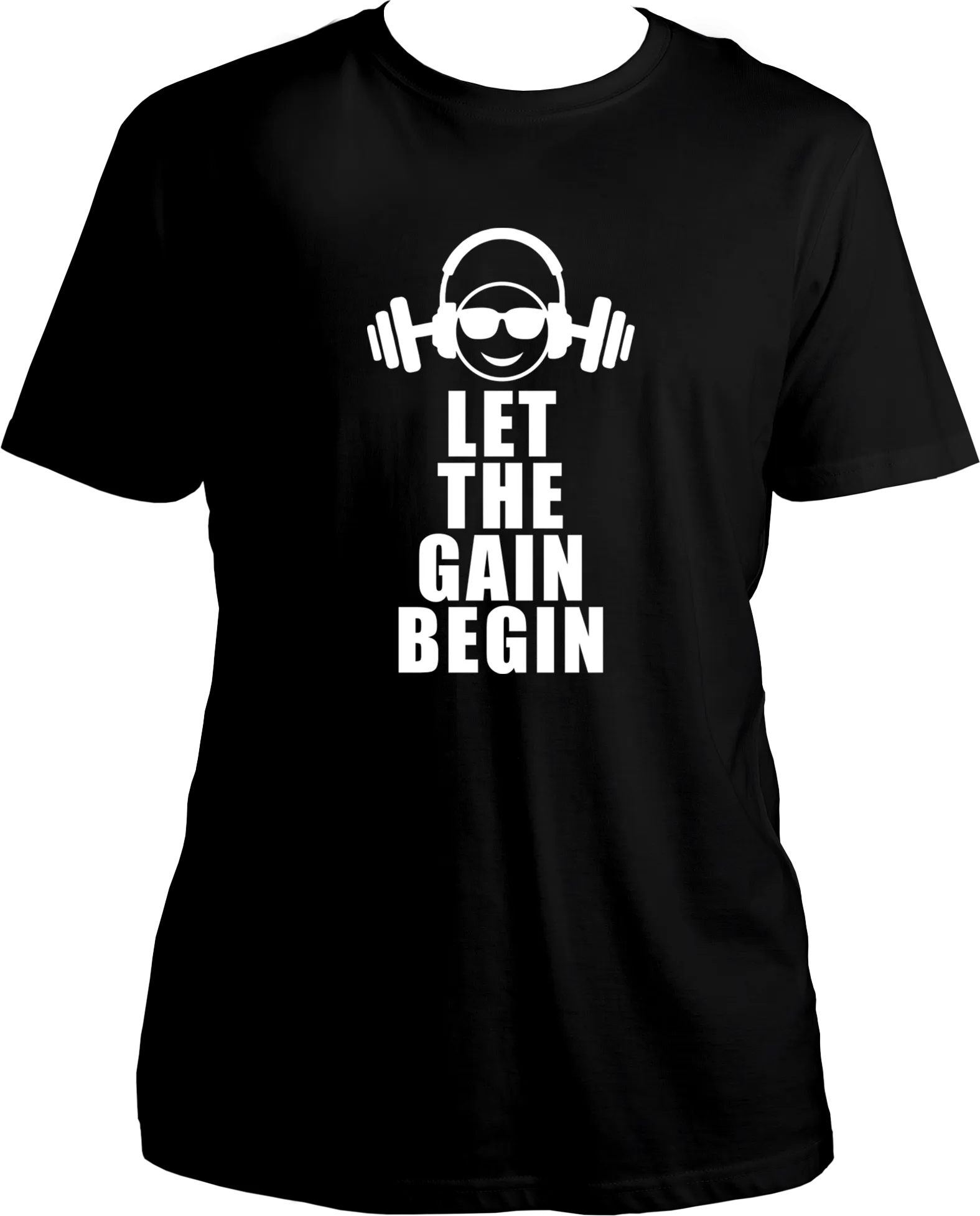 Let The Gain Begin Unisex T-Shirts