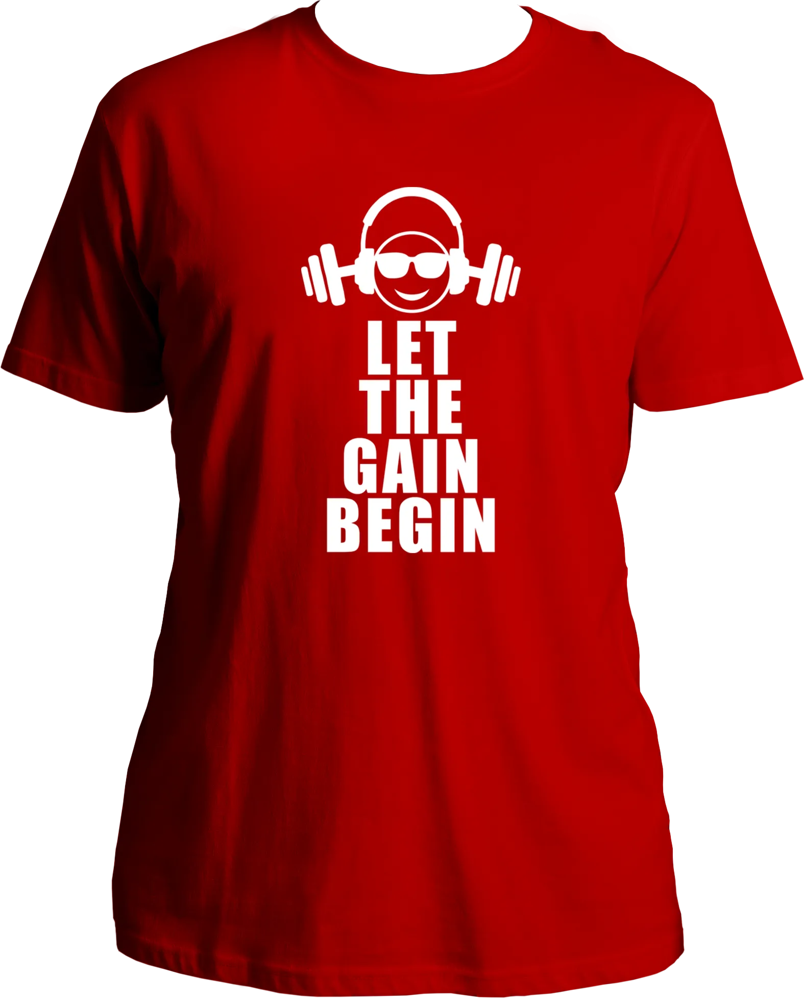 Let The Gain Begin Unisex T-Shirts