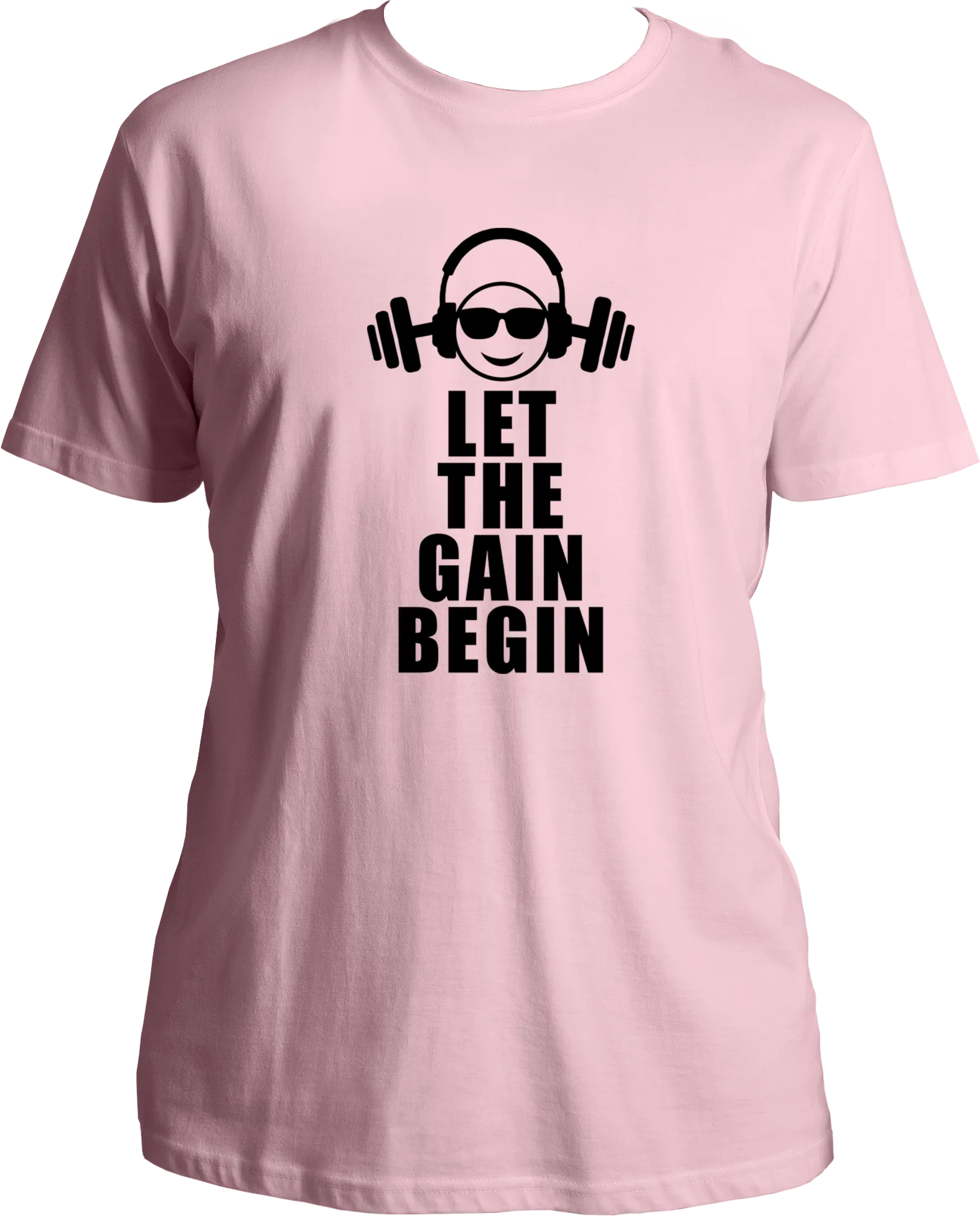 Let The Gain Begin Unisex T-Shirts